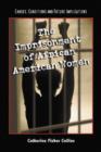 Image for The Imprisonment of African American Women : Causes, Conditions and Future Implications