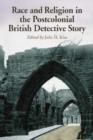 Image for Race and Religion in the Postcolonial British Detective Story