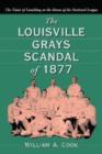Image for The Louisville Grays Scandal of 1877