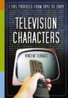 Image for Television Characters : 1,485 Profiles, 1947-2004