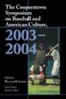 Image for The Cooperstown Symposium on Baseball and American Culture, 2003-2004
