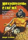 Image for Mexploitation Cinema : A Critical History of Mexican Vampire, Wrestler, Ape-man and Similar Films, 1957-1977