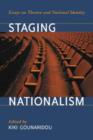 Image for Staging Nationalism : Essays on Theatre and National Identity