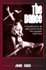 Image for The dance  : a handbook for the appreciation of the choreographic experience