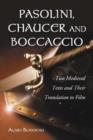 Image for Pasolini, Chaucer and Boccaccio  : two medieval texts and their translation to film
