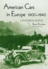 Image for American Cars in Europe, 1900-1940 : A Pictorial Survey