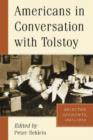 Image for Americans in Conversation with Tolstoy : Selected Accounts, 1887-1923