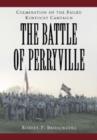 Image for The Battle of Perryville, 1862  : culmination of the failed Kentucky campaign