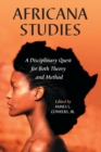 Image for Africana Studies : A Disciplinary Quest for Both Theory and Method