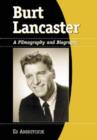 Image for Burt Lancaster : A Filmography and Biography