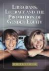 Image for Librarians, literacy, and the promotion of gender equity