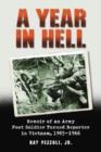 Image for A Year in Hell : Memoir of an Army Foot Soldier Turned Reporter in Vietnam, 1965-1966