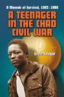 Image for A Teenager in the Chad Civil War : A Memoir of Survival, 1982-1986