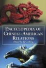 Image for Encyclopedia of Chinese-American Relations