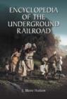 Image for Encyclopedia of the underground railroad