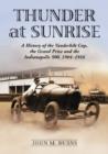 Image for Thunder at Sunrise : A History of the Vanderbilt Cup, the Grand Prize and the Indianapolis 500, 1904-1916