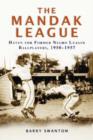 Image for The ManDak League : Haven for Former Negro League Ballplayers, 1950-1957