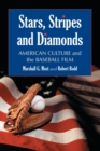 Image for Stars, Stripes and Diamonds : American Culture and the Baseball Film