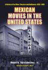 Image for Mexican movies in the United States  : a history of the films, theaters, and audiences, 1920-1960