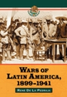 Image for Wars of Latin America, 1900-1941