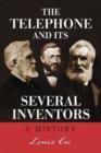Image for The Telephone and Its Several Inventors : A History
