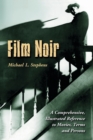 Image for Film noir  : a comprehensive, illustrated reference to movies, terms and persons