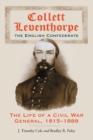 Image for Collett Leventhorpe, the English Confederate : The Life of a Civil War General, 1815-1889