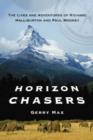 Image for Horizon Chasers : The Lives and Adventures of Richard Halliburton and Paul Mooney