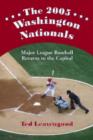 Image for The 2005 Washington Nationals : Major League Baseball Returns to the Capital