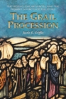 Image for Grail Procession: The Legend, the Artifacts, and the Possible Sources of the Story