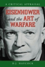 Image for Eisenhower and the art of warfare: a critical appraisal