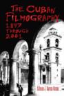Image for The Cuban Filmography : 1897 Through 2001