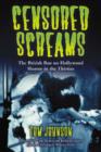 Image for Censored screams  : the British ban on Hollywood horror in the thirties