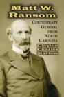 Image for Matt W. Ransom, Confederate General from North Carolina