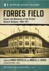 Image for Forbes Field : Essays and Memories of the Pirates&#39; Historic Ballpark, 1909-1971