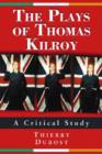 Image for The Plays of Thomas Kilroy : A Critical Study