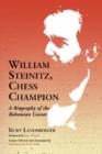Image for William Steinitz, Chess Champion : A Biography of the Bohemian Caesar