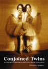 Image for Conjoined Twins : An Historical, Biological and Ethical Issues Encyclopedia