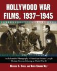 Image for Hollywood war films, 1937-1945  : an exhaustive filmography of American feature-length motion pictures relating to World War II