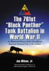 Image for The 761st Black Panther Tank Battalion in World War II : An Illustrated History of the First African American Armored Unit to See Combat