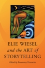 Image for Elie Wiesel and the Art of Storytelling