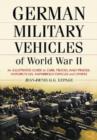 Image for German Military Vehicles of World War II : An Illustrated Guide to Cars, Trucks, Half-tracks, Motorcycles, Amphibious Vehicles and Others