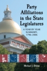 Image for Party Affiliations in the State Legislatures : A Year by Year Summary, 1796-2006