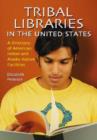 Image for Tribal Libraries in the United States : A Directory of American Indian and Alaska Native Facilities