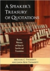 Image for The speaker&#39;s treasury of quotations  : thoughts, maxims, witticisms and quips for speeches and presentations
