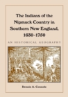 Image for The Indians of the Nipmuck Country in Southern New England, 1630-1750 : An Historical Geography
