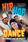 Image for Hip Hop Dance : Meanings and Messages