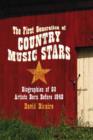 Image for The First Generation of Country Music Stars : Biographies of 50 Artists Born Before 1940
