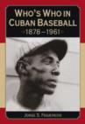 Image for Who&#39;s Who in Cuban Baseball, 1878-1961