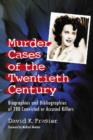 Image for Murder Cases of the Twentieth Century : Biographies and Bibliographies of 280 Convicted and Accused Killers